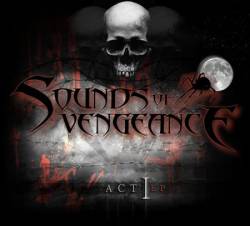 Sounds Of Vengeance : Act I